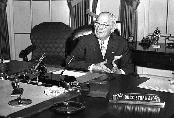 truman-the-buck-stops-here.jpg President Harry Truman, “The Buck Stops Here”
